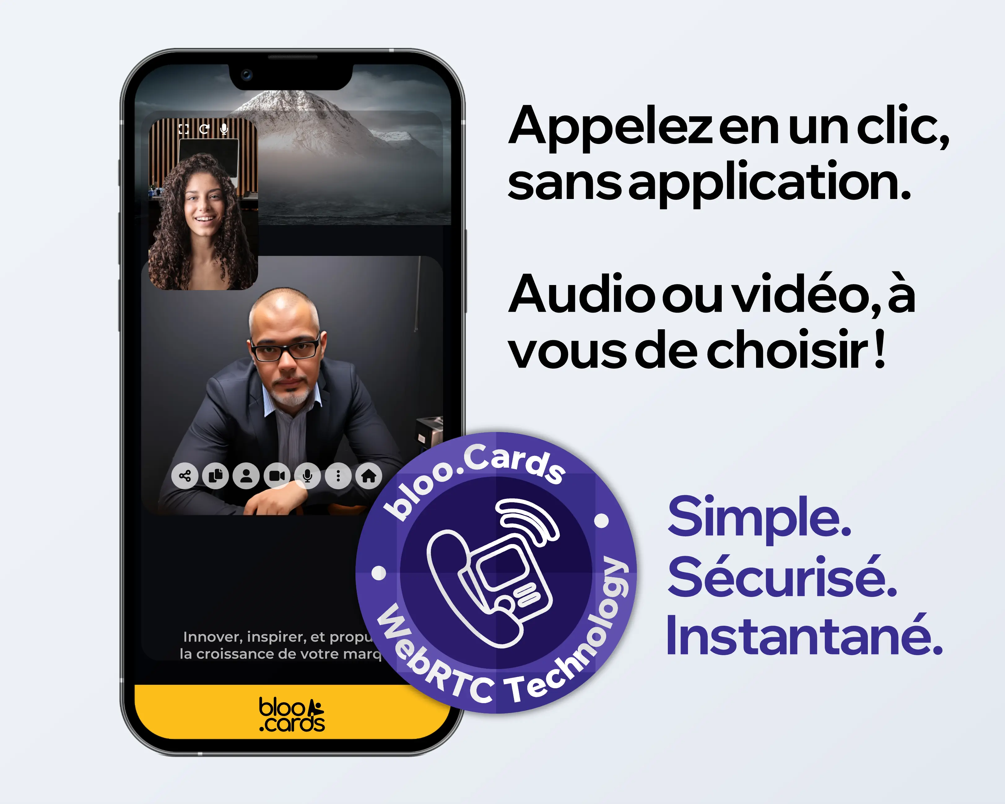 Appels audio ou vidéo en temps réel via bloo.Cards – contactez vos clients sans application, instantanément et en toute sécurité. Solution idéale pour des échanges directs et fluides.