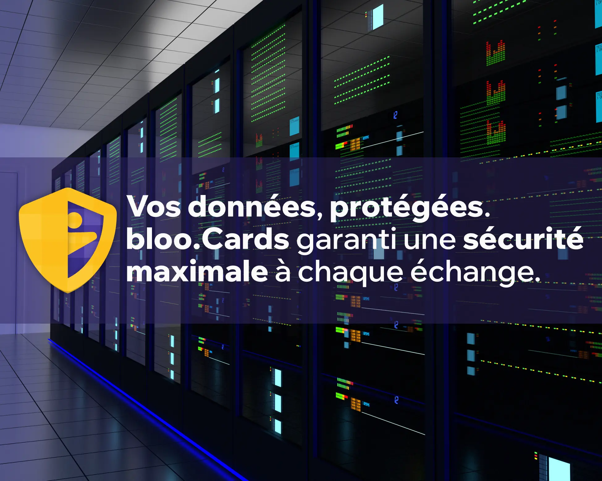 Sécurité des données assurée avec bloo.Cards – cryptage de bout en bout, protection des informations personnelles et protocole de sécurité avancé.